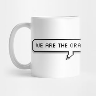 we are the orange and the black Mug